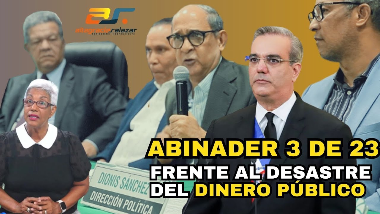 Altagracia Salazar: Abinader 3 De 23 Frente Al Desastre Del Dinero Público | Sin Maquillaje