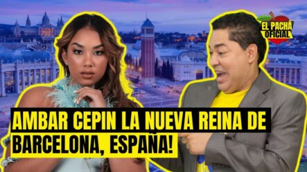 El Pachá: ¡Ambar Cepin La Nueva Reina De Barcelona, España!