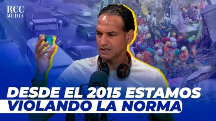 José Laluz: “Desde El 2015 Estamos Violando La Norma” 