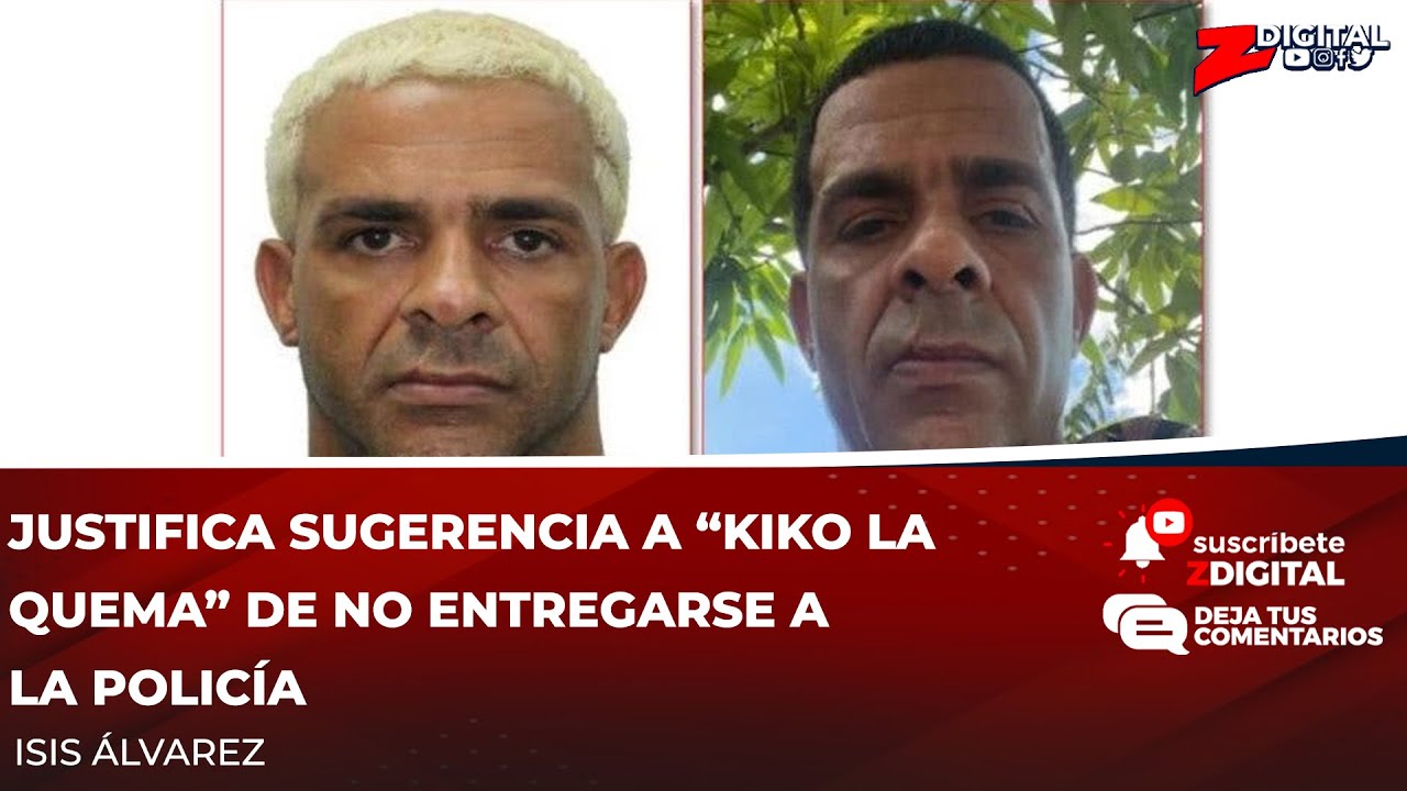 Justifica Sugerencia A “Kiko La Quema” De No Entregarse A La Policía