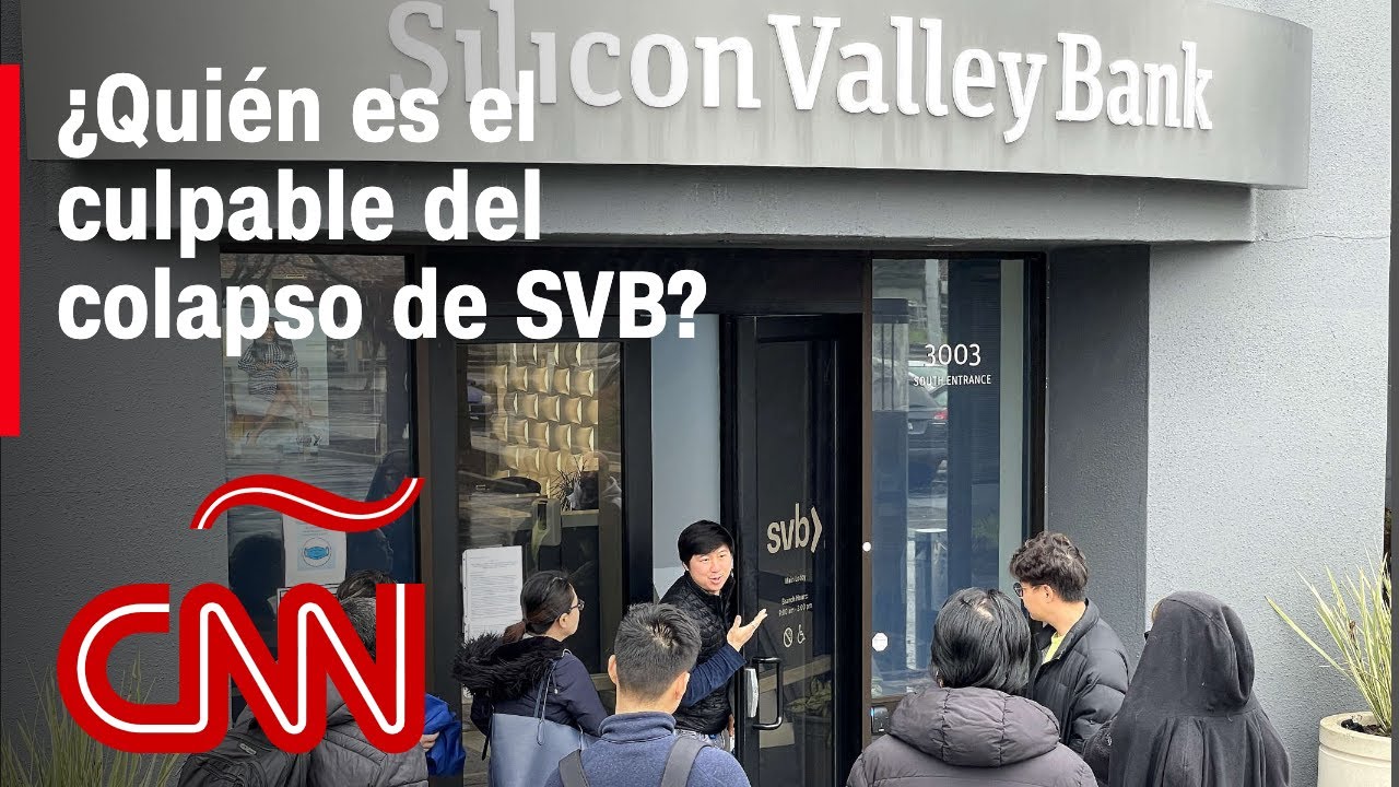 ¿Qué Causó El Colapso Del Silicon Valley Bank A Pesar De Figurar Como Una Entidad Financiera Sólida?