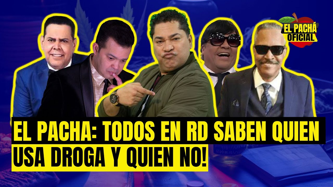 El Pachá: ¡Todos En RD Saben Quién Usa Droga Y Quién No!