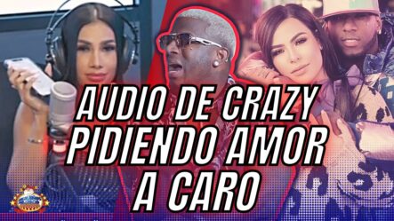 Caro Brito Filtra Audio Íntimo De Crazy Pidiendo Amores | Los Dueños Del Circo TV