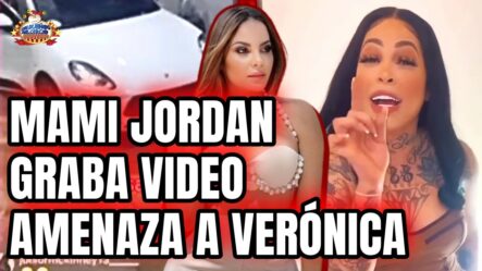 Verónica Demandará A Mami Jordan Por Persecución | Mami Jordan La Reta