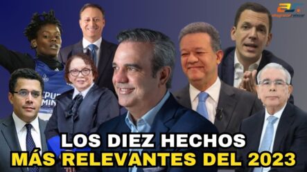 Los Diez Hechos Más Relevantes Del 2023 | Sin Maquillaje 