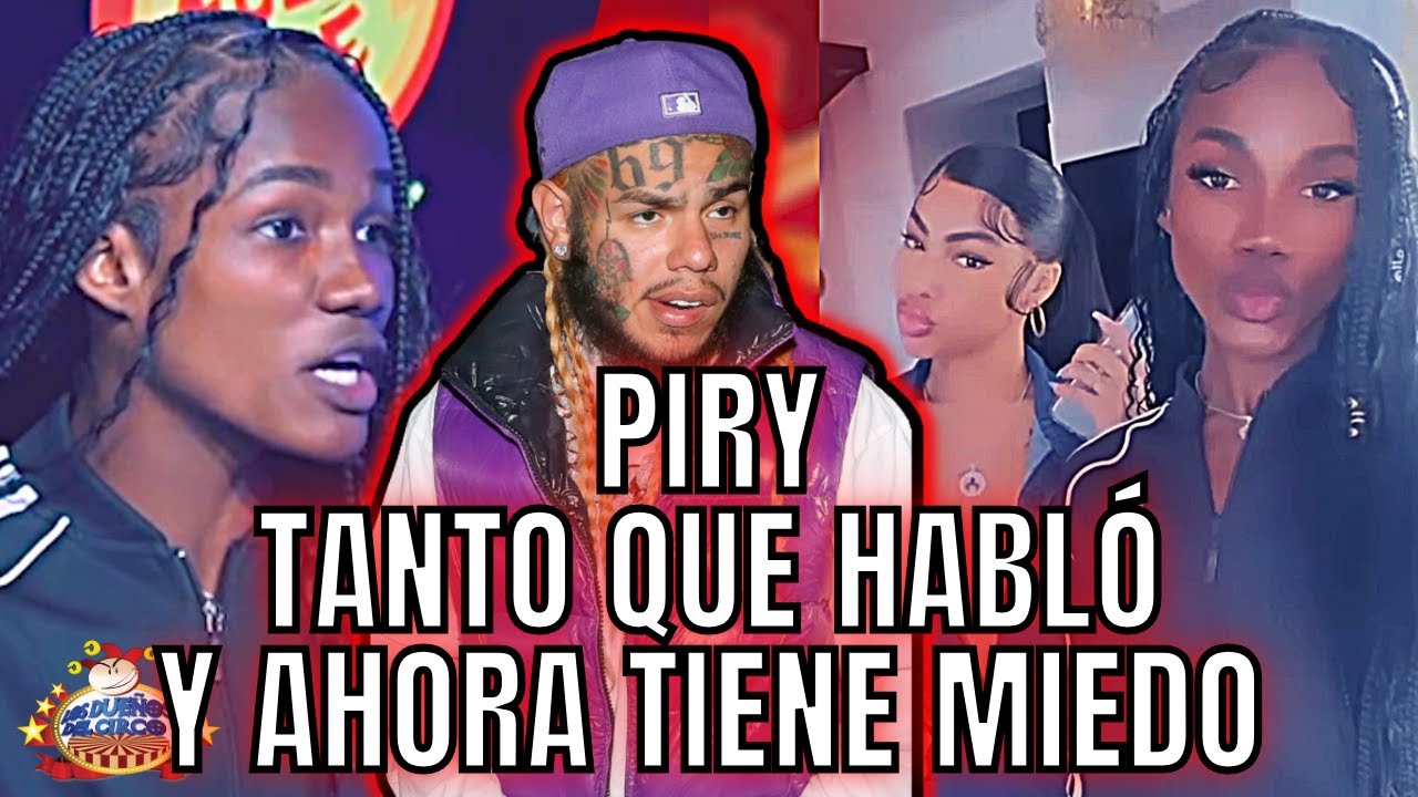 La Piry Tiene Miedo A Testificar Contra Tekashi, Por Agresión A Yailin