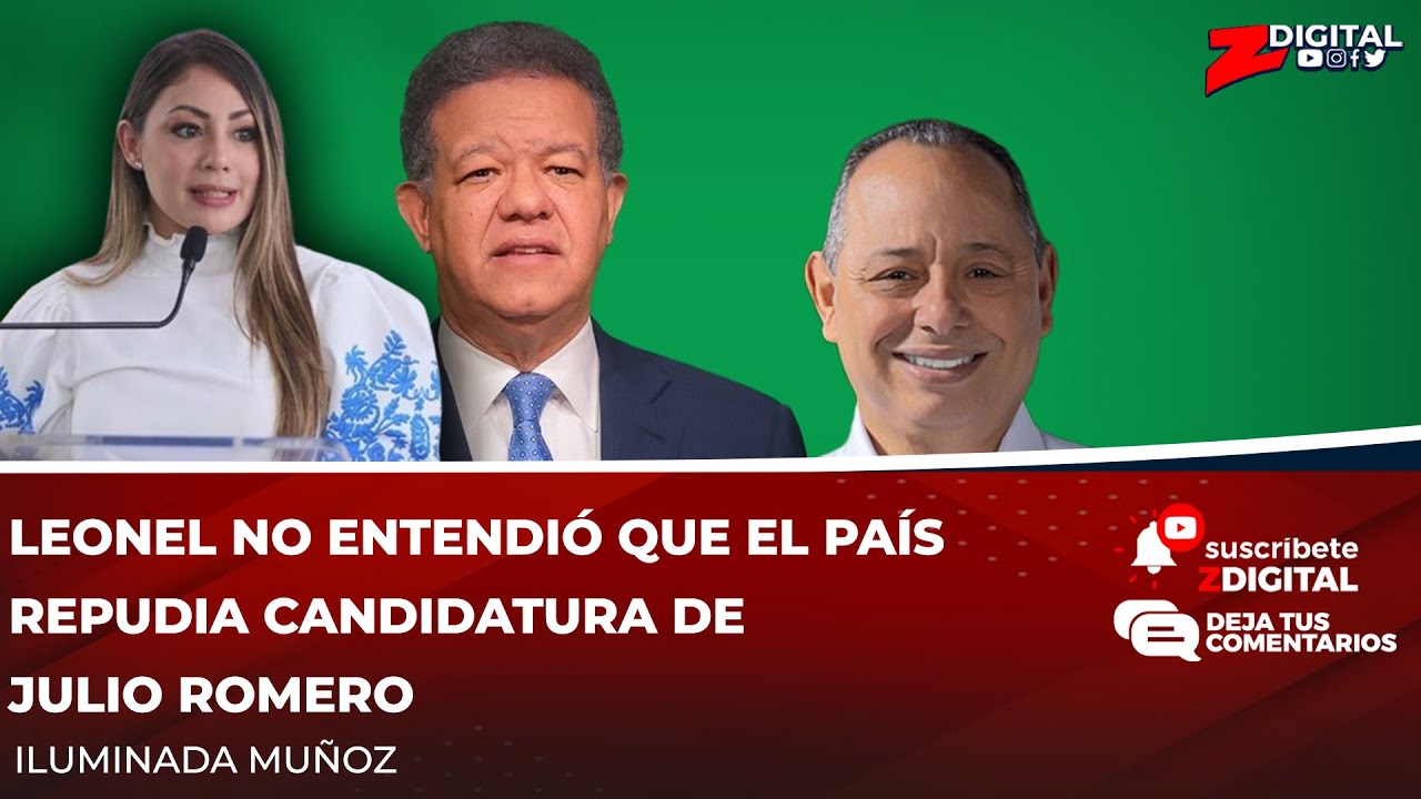 Leonel No Entendió Que El País Repudia Candidatura De Julio Romeroa