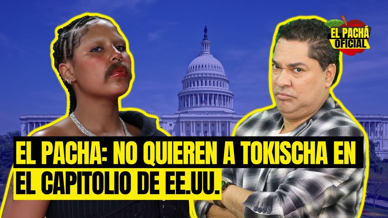 El Pachá: No Quieren A Tokischa En El Capitolio De EE.UU. | El Pacha Oficial