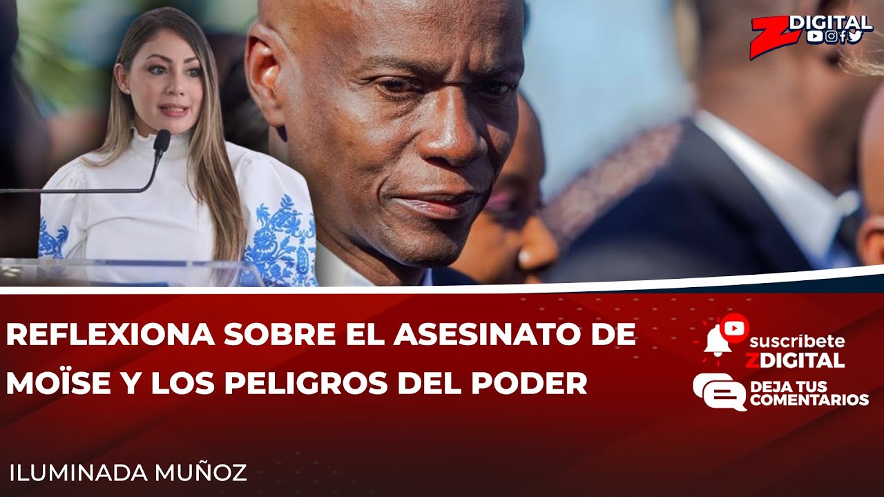Reflexiona Sobre El Asesinato De Moïse Y Los Peligros Del Poder | Z Digital