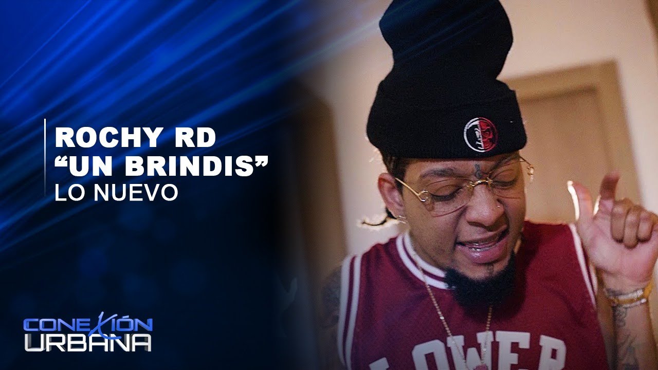 Rochy RD “Un Brindis” Lo Nuevo | Conexión Urbana