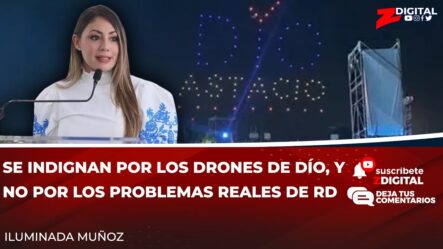 Se Indignan Por Los Drones De Dío, Y No Por Los Problemas Reales De RD