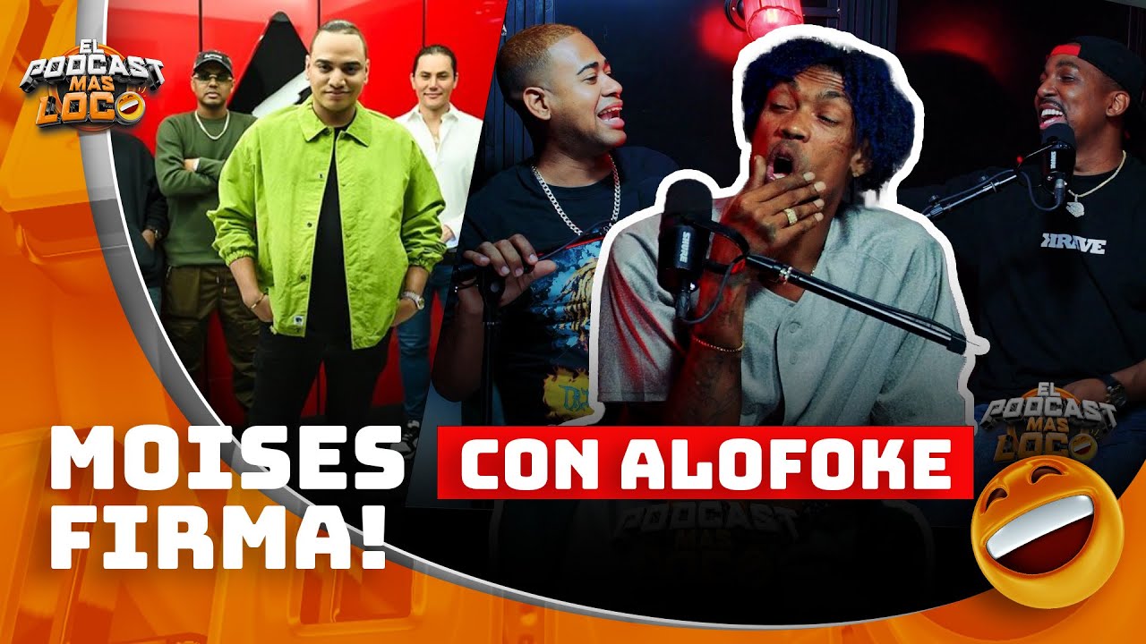 Moises Firma Con Alofoke Radio | El Podcast Mas Loco