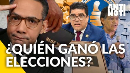 ¿Quién Ganó Las Elecciones Municipales? [Editorial] | Antinoti