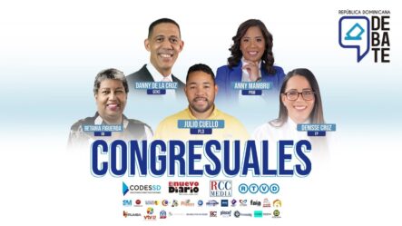 Debates Congresuales, Diputados Por La Circ. No. 1 Santo Domingo Este 2024-2028