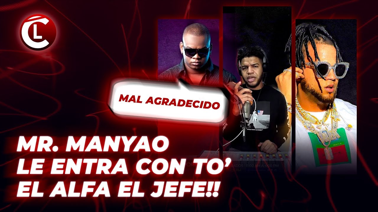 Mr Manyao Llama A Luinny Y Se Come Con Yuca Al Alfa