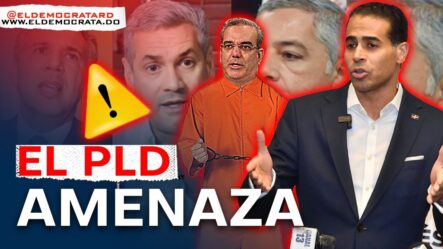 Quieren Al Presidente Preso | El PLD Amenaza Con Tomar El Palacio | Abinader En Peligro