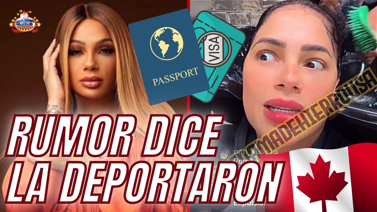 Pomposa Aclara Todo Sobre Deportación | Dique La Sacaron De Canadá