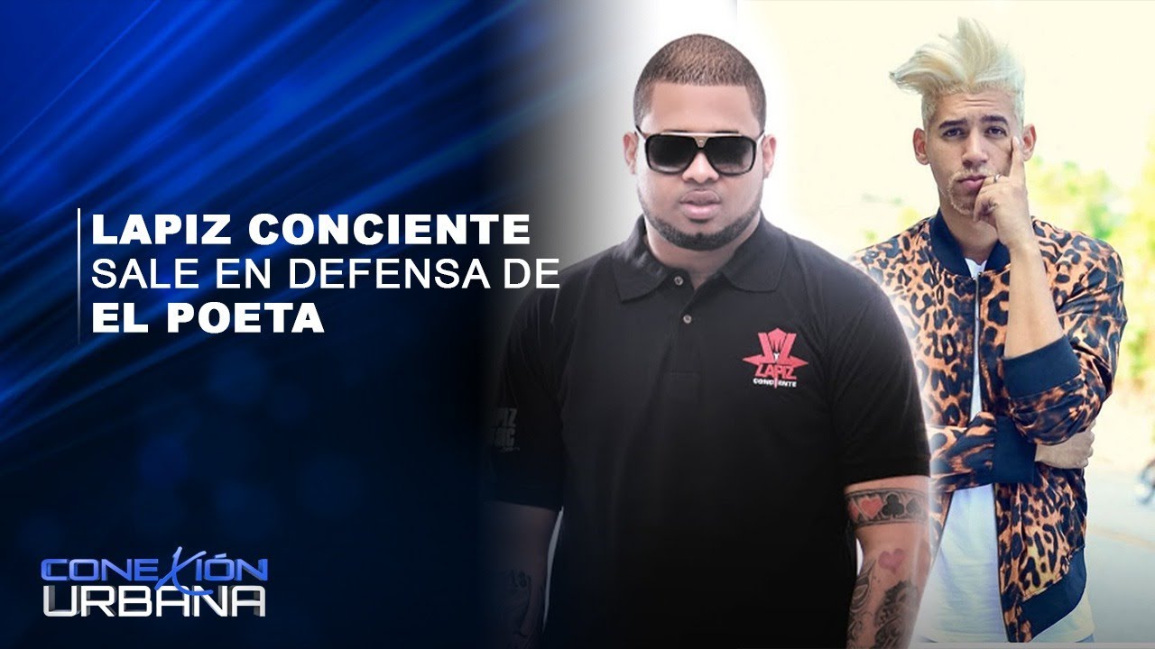 Lapiz Conciente Sale En Defensa De El Poeta | Conexión Urbana