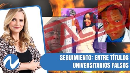 Seguimiento Usurpadores: Entre Títulos Universitarios Falsos | Nuria Piera 