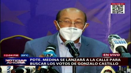Danilo Medina Se Lanzará A La Calle A Buscar Los Votos De Gonzalo