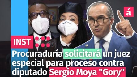 Procuraduría Solicitará Un Juez Especial Para Proceso Contra Diputado Sergio Moya “Gory”