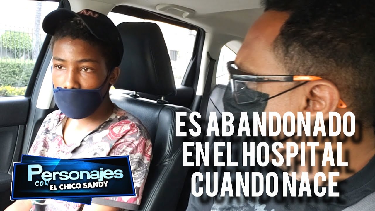Fue Abandonado En El Hospital Cuando Nació Y Relata Su Vivencia | Personajes Con El Chico Sandy