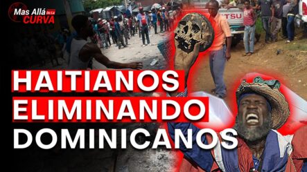 Haitianos Matan Pareja De Esposos En Neyba | Inician Cacería De Dominicanos