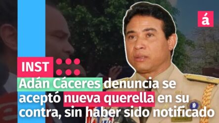 Adán Cáceres Denuncia Se Aceptó Nueva Querella En Su Contra, Sin Haber Sido Notificado