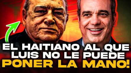 ¡Es Hora De Conocer Al Pepín Corripio De Haití! | Un Poderoso Que Abinader No Deja Que Nadie Toque