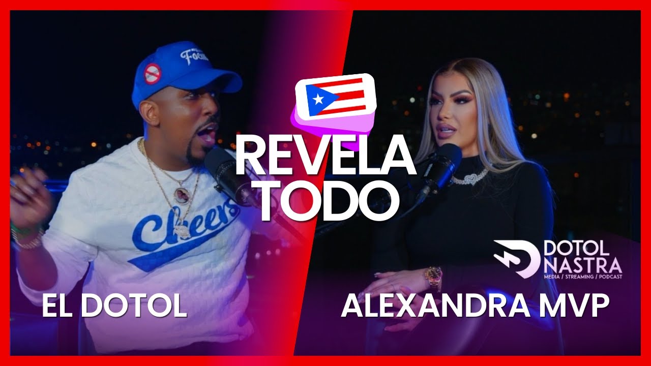 Alexandra MVP Revela Lo Que Todos Querían Saber | El Dotol Nastra