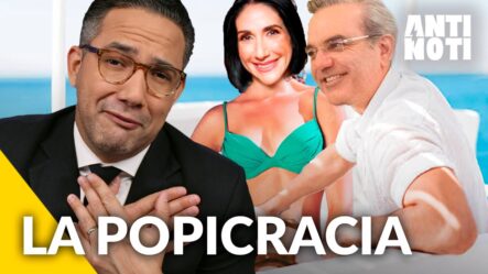 El Gobierno De La “PopiCracia” [Editorial] | Antinoti