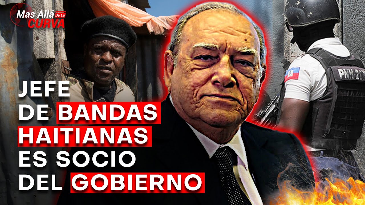  Peligro Para RD | Vínculos Del Hombre Más Rico De Haití Con Gobierno De Abinader