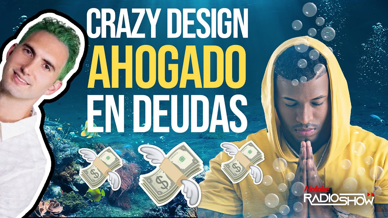 CRAZY DESIGN AHOGADO EN DEUDAS (KARIM SE PASA DE FRECO EN INSTAGRAM)
