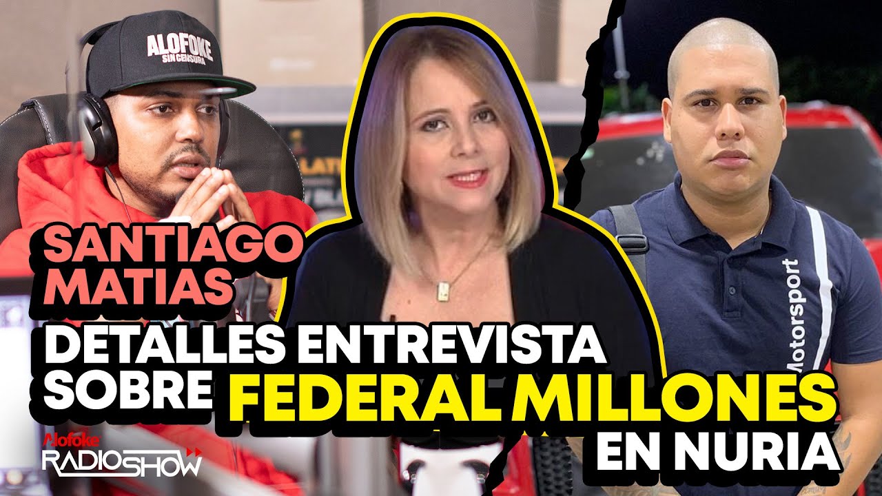 FEDERAL MILLONES EN NURIA (SANTIAGO MATÍAS OFRECE DETALLES DE ENTREVISTA)