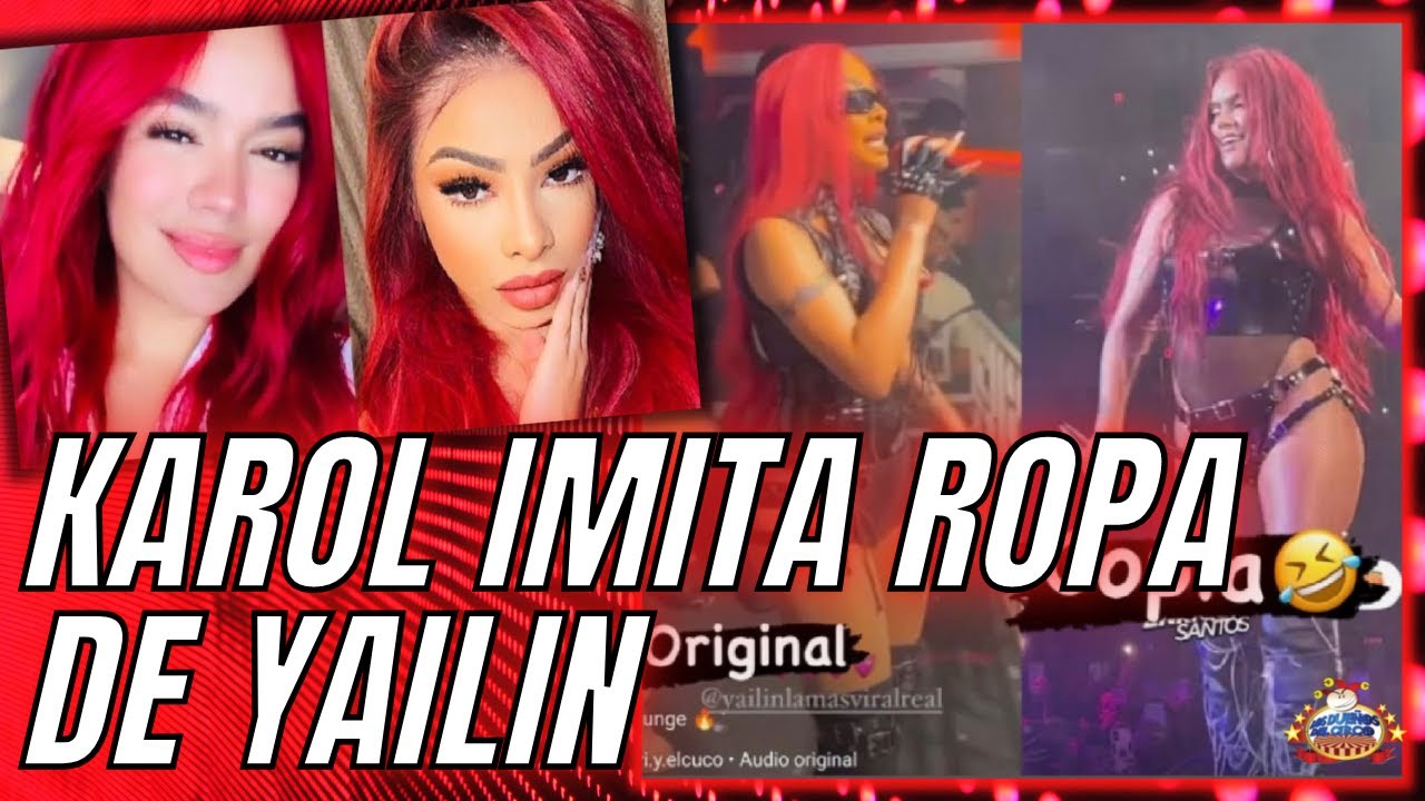 Karol G Copia Vestuario De Yailin, Pero Yailin Le Copió Peluca Hace Semanas