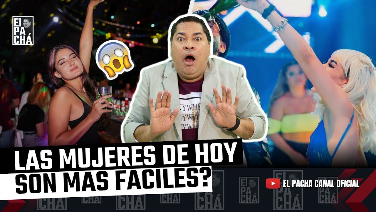 ¿Las Mujeres De Hoy Son Más Fáciles?