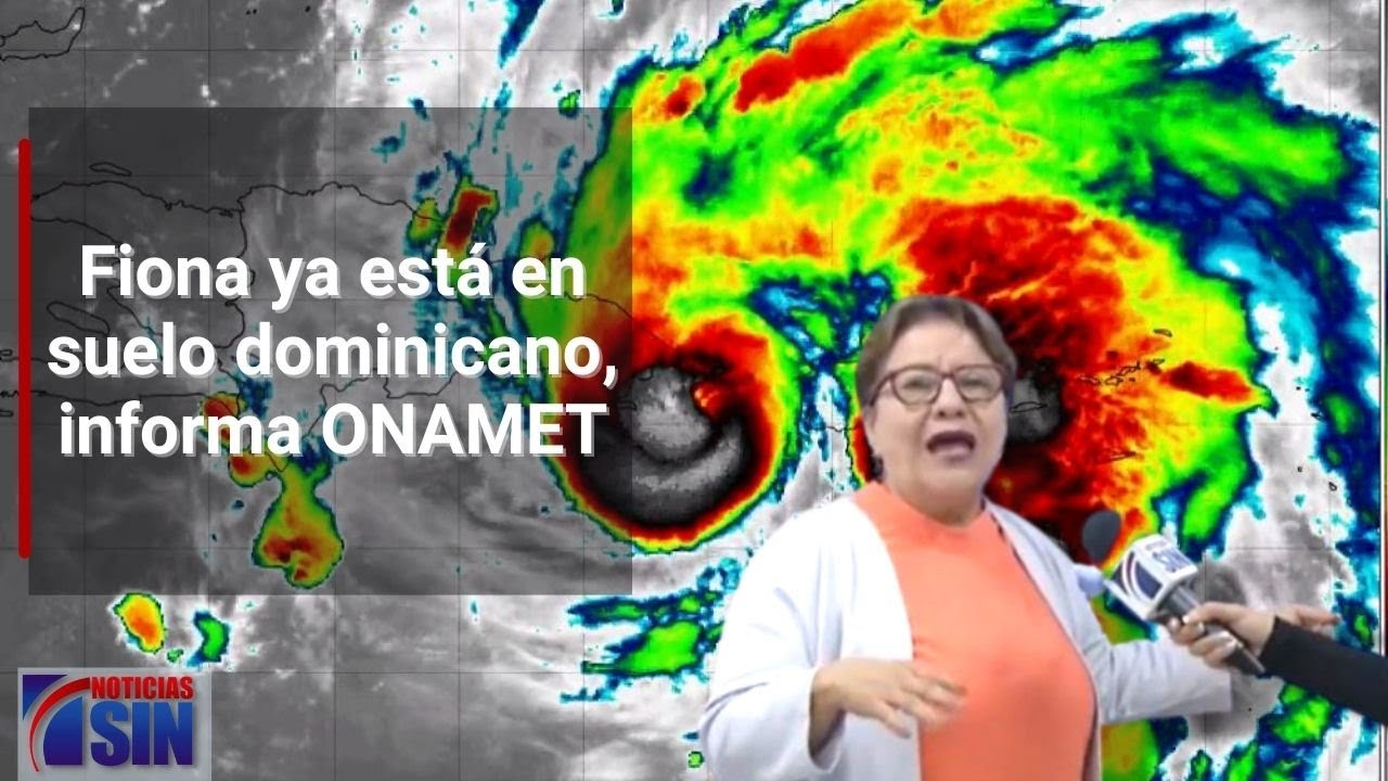 Fiona Ya Está En Suelo Dominicano; Todas Las Provincias Están En Alerta Roja Y En Amarilla