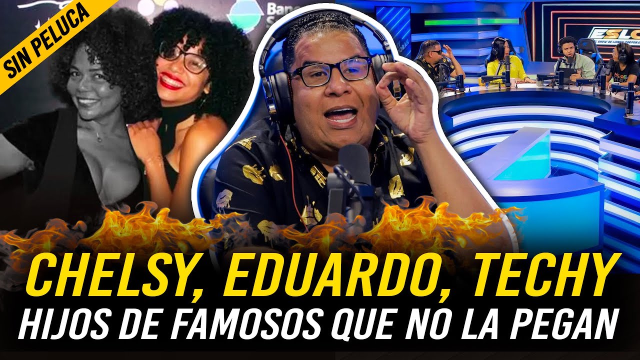 Jandy Ventura, Chelsy, Eduardo, Juan Carlos, Techy ¡Hijos De Famosos Que No La Pegan! (Sin Peluca)