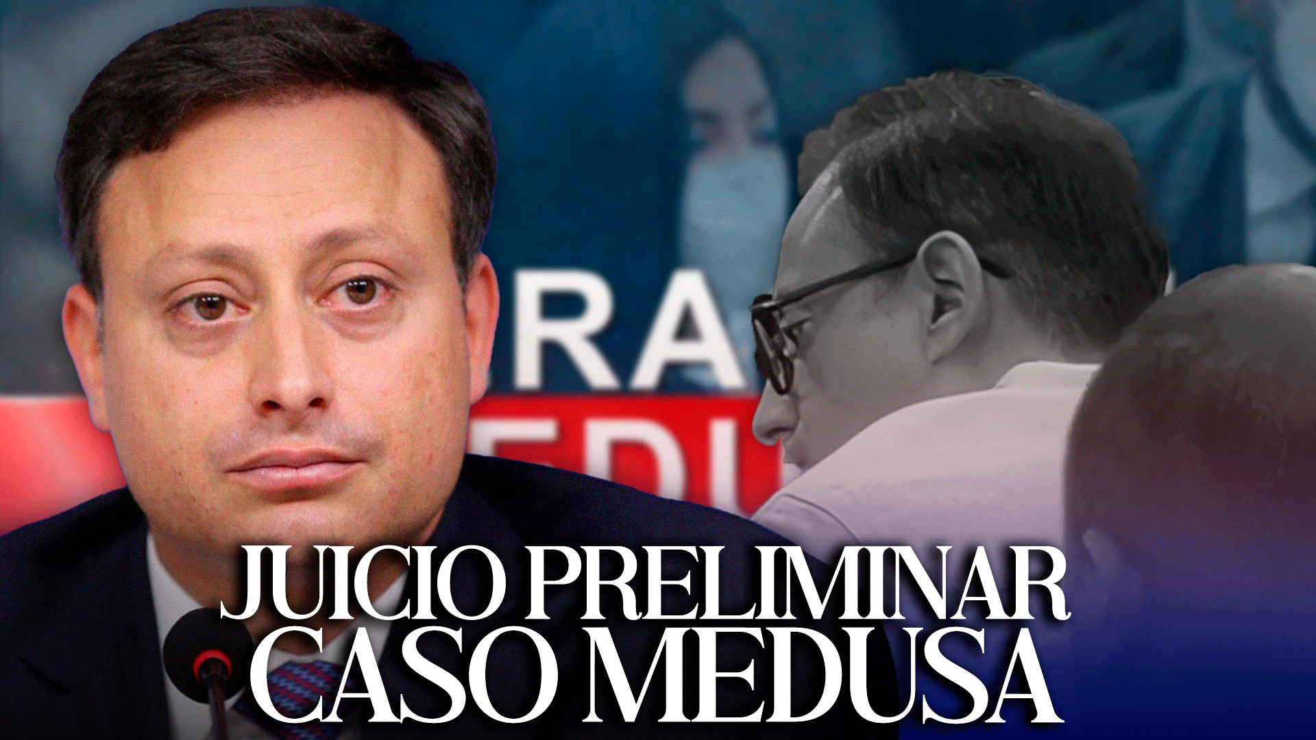 Nueva Fase Del Juicio Preliminar De CASO MEDUSA