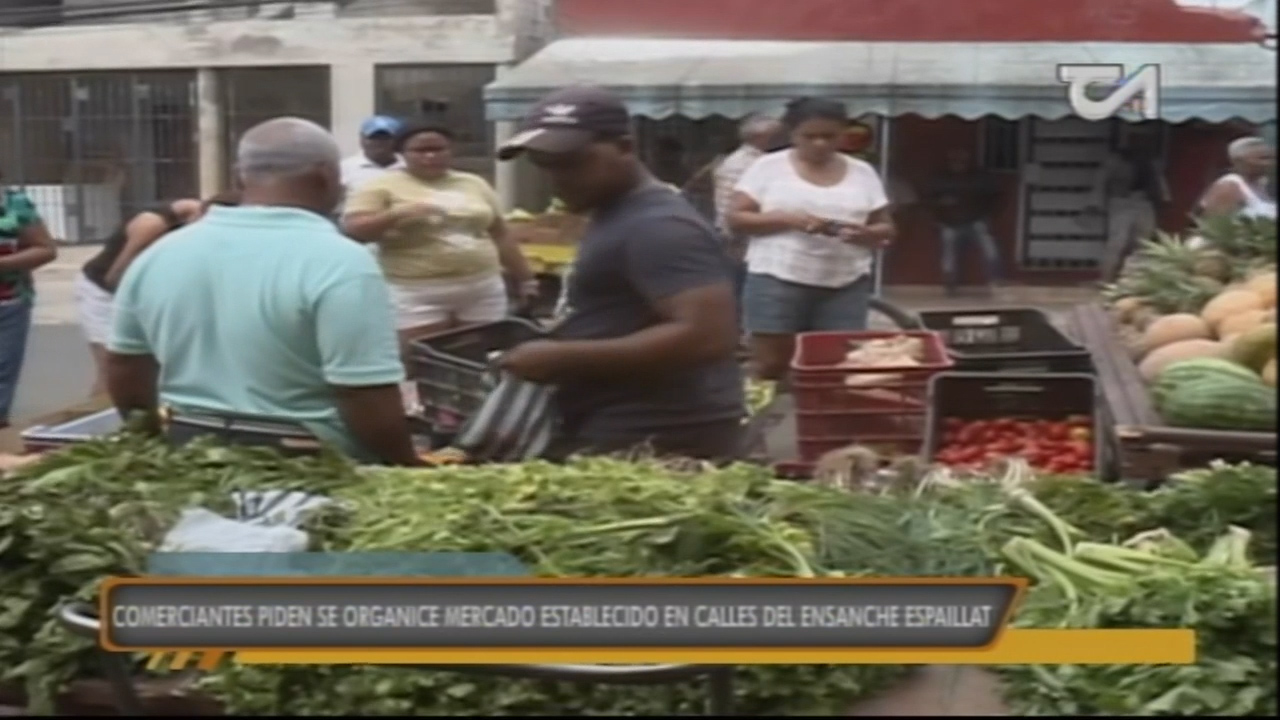 Comerciantes Del Mercado Establecido En Las Calles Del Ensanche Espaillat Piden A La Alcaldía Del DN Que Sean Organizados