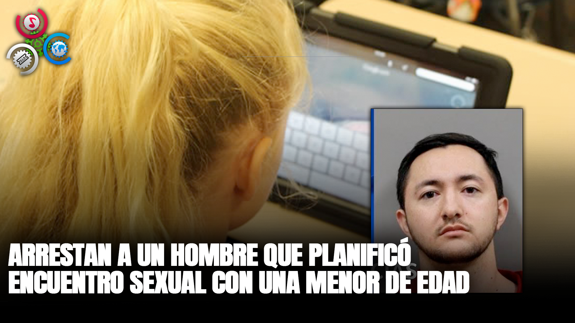 Arrestan A Un Hombre Que Planificó Encuentro Sexual Con Una Menor De Edad