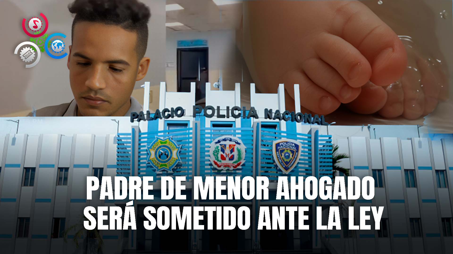 Autoridades Someterán A Justicia Al Padre Del Menor Que Murió Ahogado En Cubeta