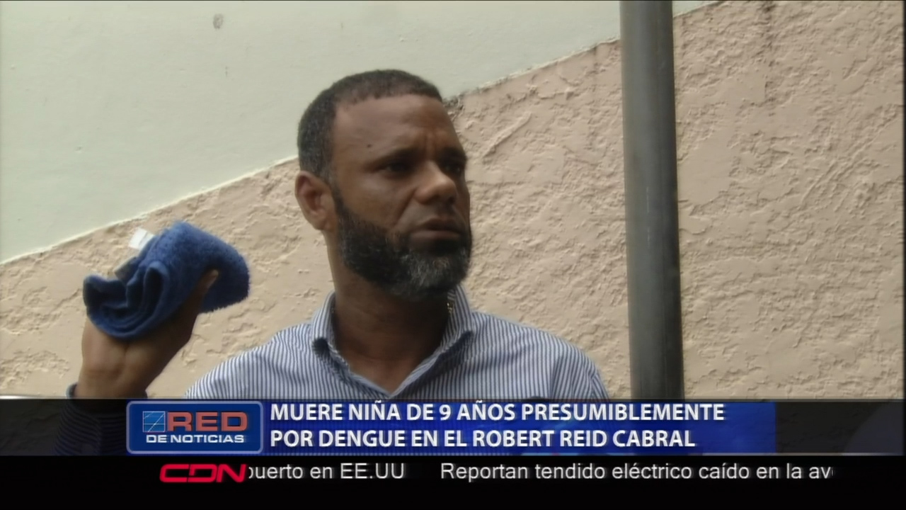 Familiares De Una Menor Que Tenía Ya Un Mes Interna En El Robert Reid Cabral Murió Presumiblemente Por Dengue