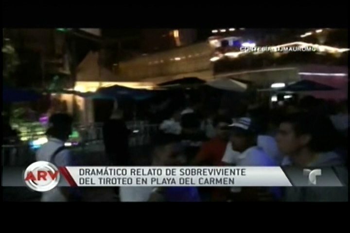 Dramático Relato De Una Sobreviviente Del Tiroteo En Playa Del Carmen, México