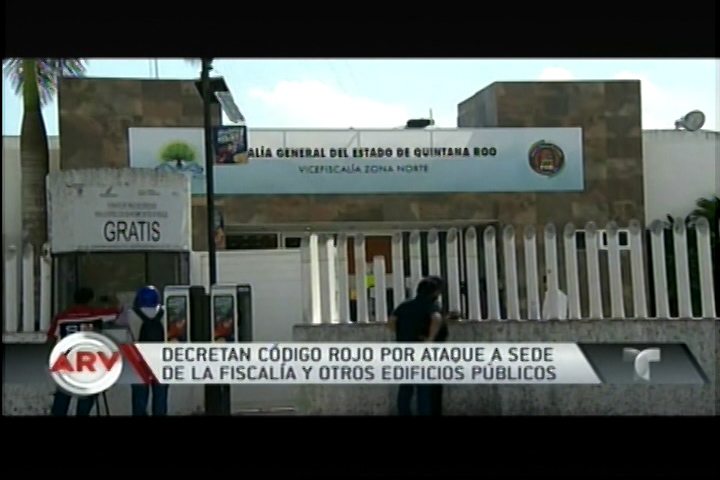 En México Decretan Código Rojo Por Ataque A Sede De La Fiscalía Y Otros Edificios Públicos