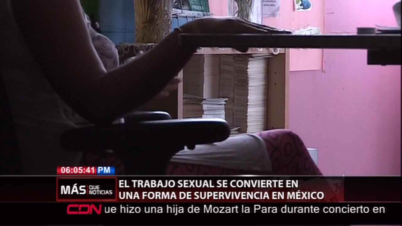El Trabajo Sexual Se Convierte En Una Forma De Supervivencia En México