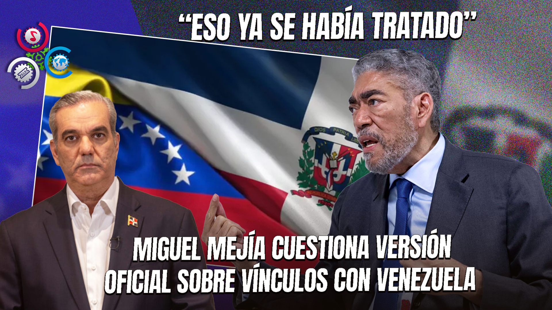 Miguel Mejía: “RD Ya Pidió A Venezuela Restablecer Relaciones, No Entiendo Por Qué El Presidente Dice Que Lo Está Estudiando”
