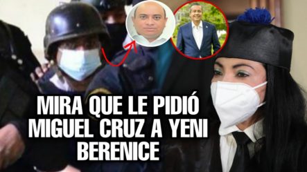 Mira Que Le Pidió Miguel Cruz A Berenice Tras Matar A Orlando Jorge Mera