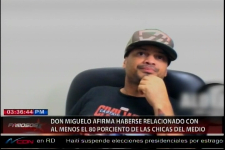 Don Miguelo: Relacionado Con 80% De Mujeres Del Medio