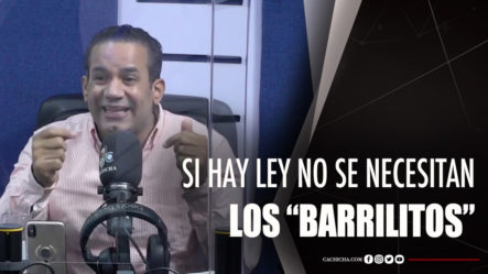 Emilio López: Donde Se Cumple La Ley No Se Necesita “barrilitos”